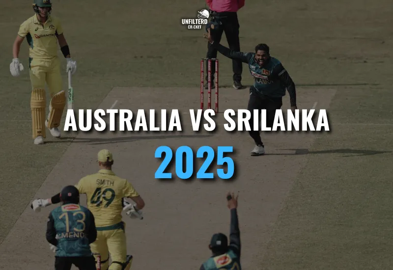 unfiltered Cricket - Australia vs Sri Lanka 2025 Series Recap Test and ODI Review - Unfiltered Cricket - Cricket Unfiltered